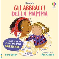 Gli Abbracci Della Mamma. Edizione Illustrata, Bryan Lara