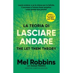 La Teoria Di Lasciare Andare. The Let Them Theory, Robbins Mel