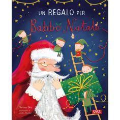 Un Regalo Per Babbo Natale. Edizione Illustrata